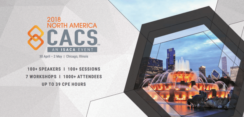 2018 North America CACS, an ISACA event