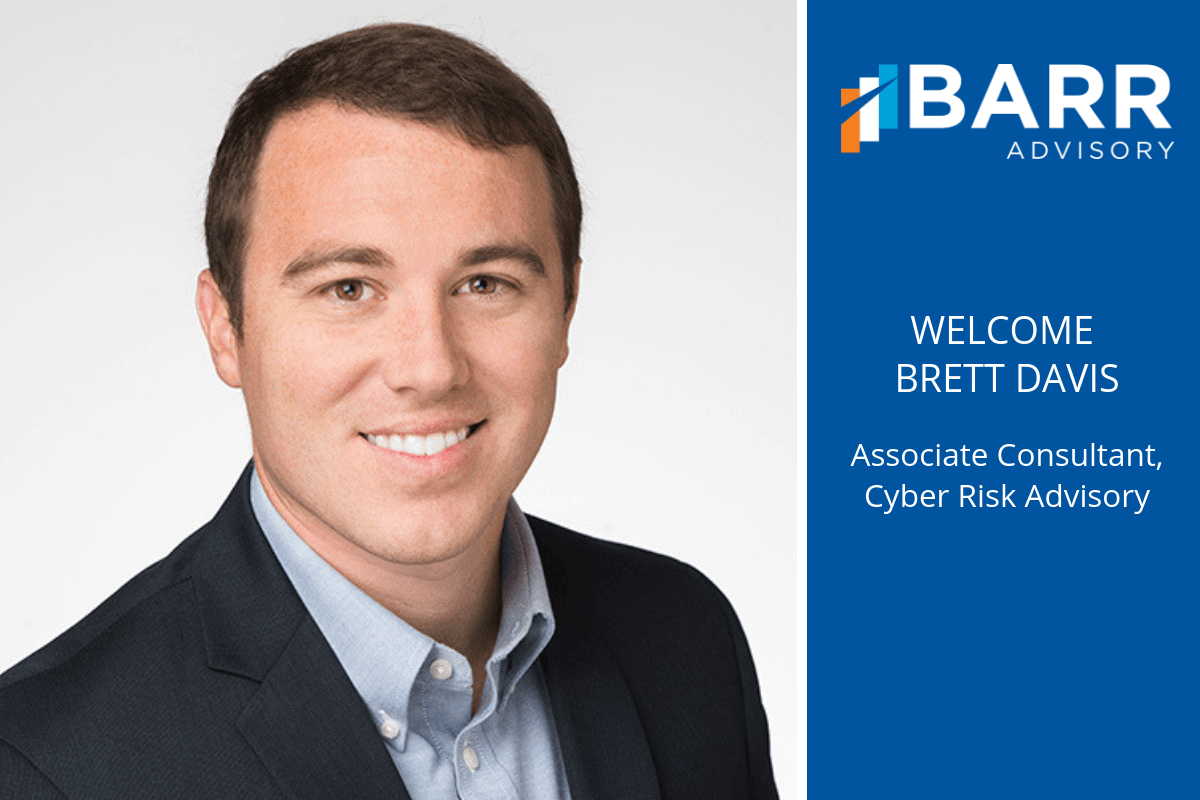 Welcome Brett Davis: Associate Consultant, Cyber Risk Advisory