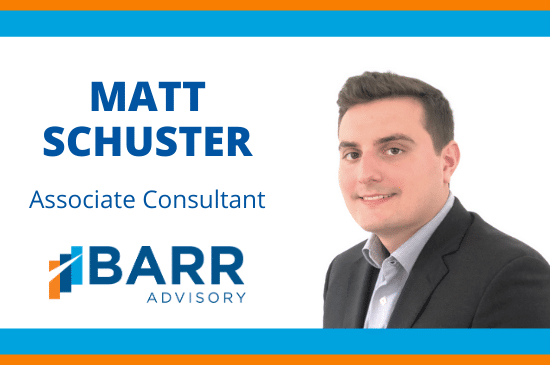 BARR Advisory Continues to Grow with the Addition of Matt Schuster, Associate Consultant