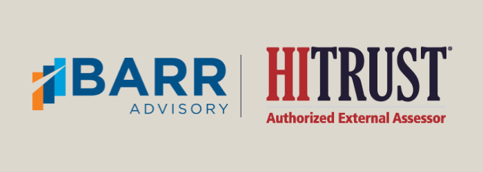 BARR Advisory & HITRUST Authorized External Assessor