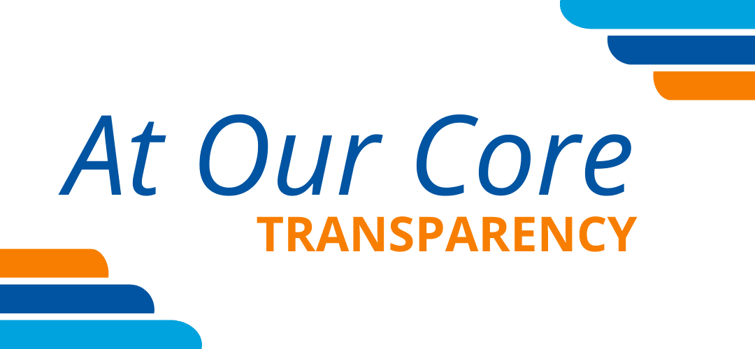 Transparency is “At Our Core”—A Spotlight on One of Our Core Values