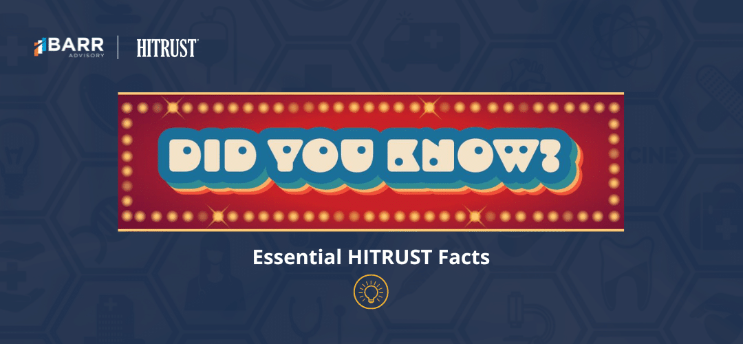 HITRUST: Did You Know?—Part 1, HITRUST Assessments