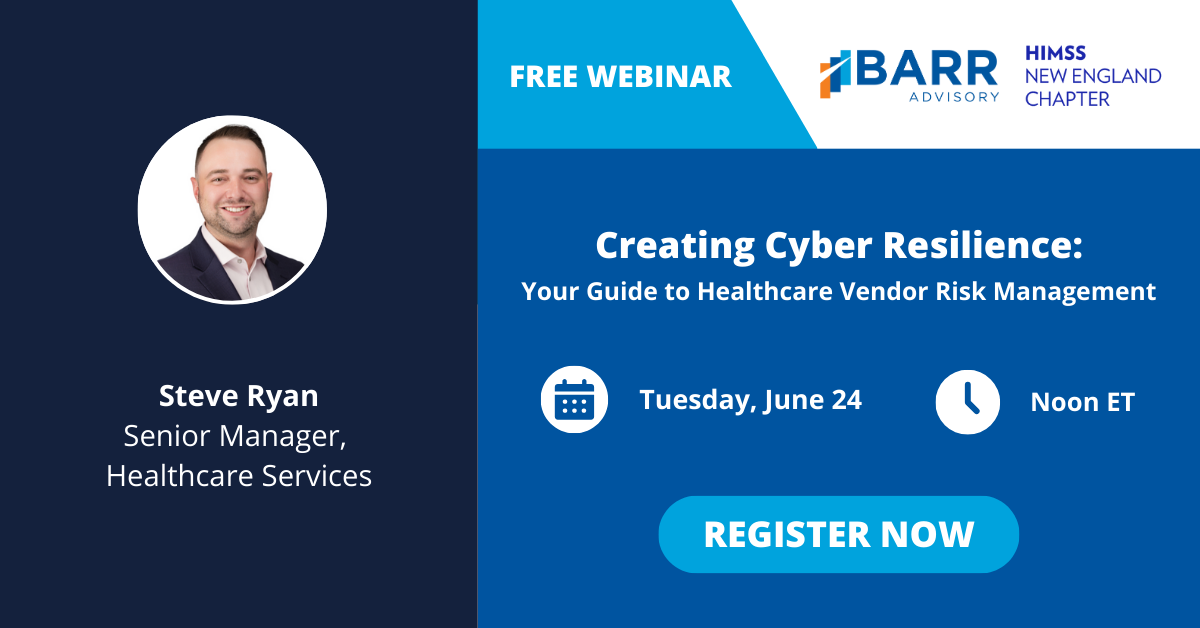 Webinar titled Creating Cyber Resilience: Your Guide to Healthcare Vendor Risk Management